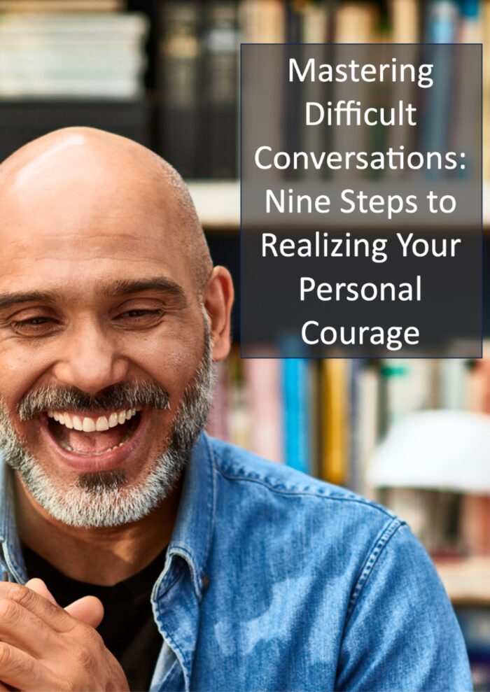 Cover of the free ebook Mastering Difficult Conversations: Nine Steps to Realising Your Personal Courage